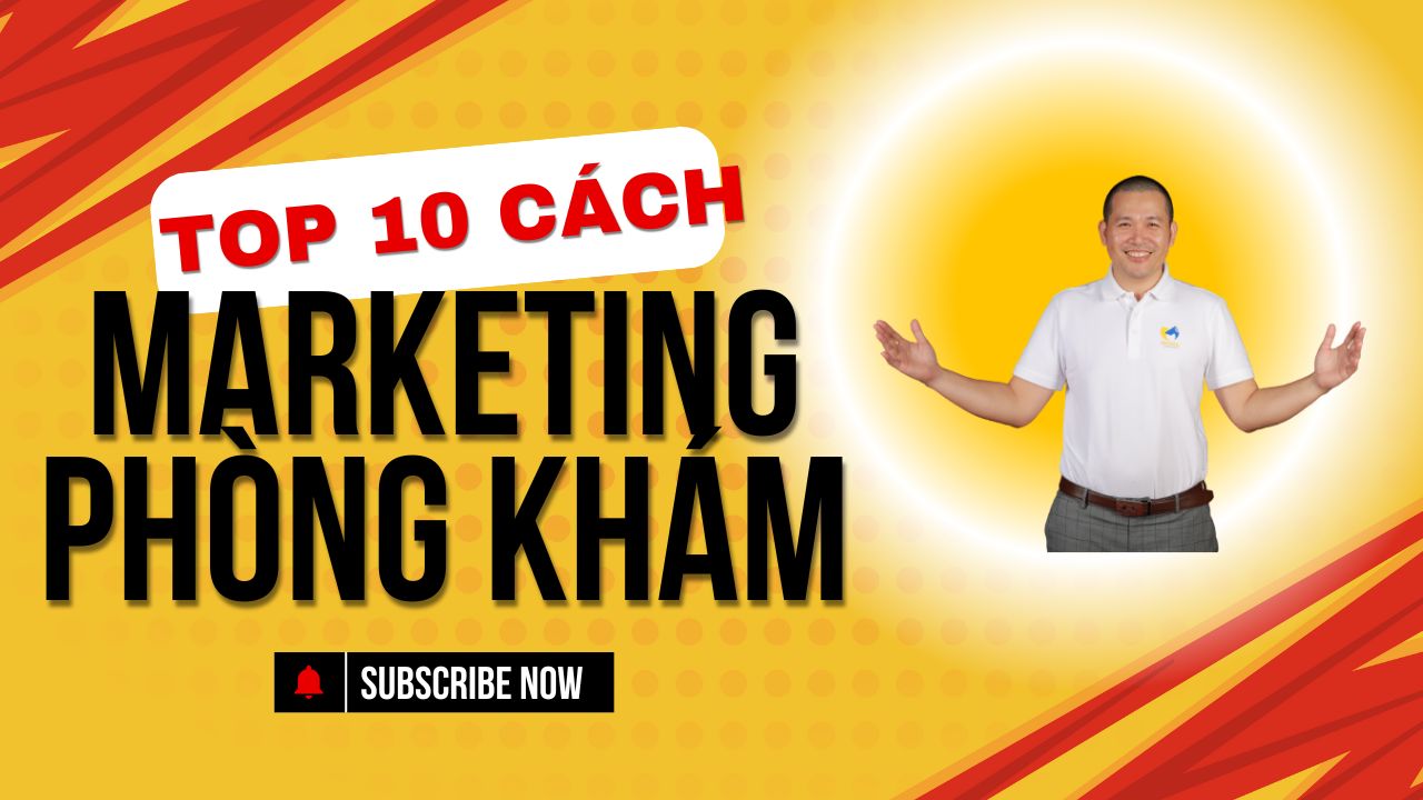 10 cách làm marketing hiệu quả dành cho phòng khám đa khoa: